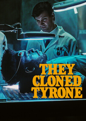 They Cloned Tyrone