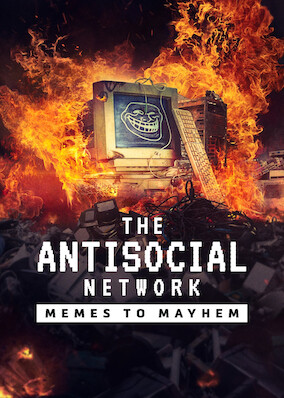 The Antisocial Network: Memes to Mayhem