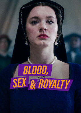 Blood, Sex & Royalty